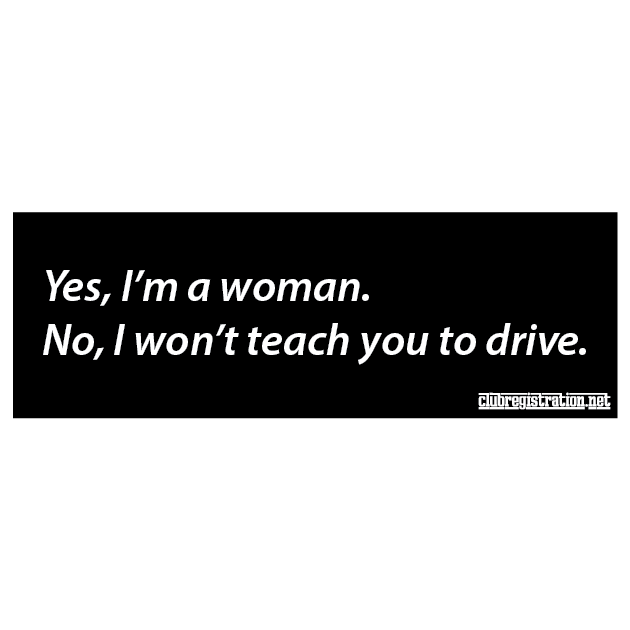 License Plate: Yes I'm a woman